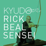 KYUDO SEMINAR WITH RICK BEAL SENSEI