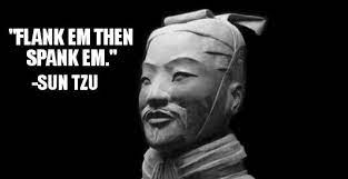 Sun tzu was a chinese general, military strategist, writer and philosopher who lived in the eastern zhou period of ancient china. The Art Of War Wiseposting Know Your Meme