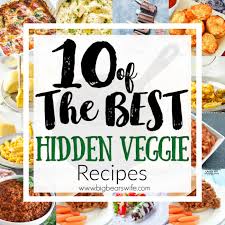 Hidden vegetable recipes for picky eaters confessions of a fit foo. 10 Of The Best Hidden Veggie Recipes Big Bear S Wife