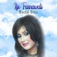 Badai biru om gavra / badai biru om gavra gavra music lelaki pendusta youtube eddy lestaluhu aktifkan nsp lagu badai biru by rina ameli. Itje Trisnawati Mp3 Badai Biru