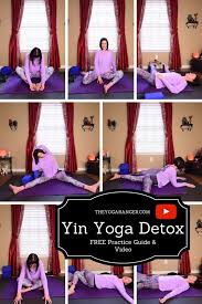 Elemental Yin Yin Yoga Detox Balance Yoga Detox Yoga Benefits Yoga Help