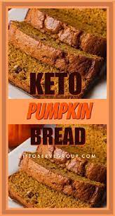 Keto Pumpkin Bread Keto Dessert Recipes Low Carb Pumpkin Recipes Keto Recipes Easy