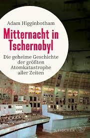 4 reactor in the chernobyl nuclear power plant, near the city of pripyat in the north of the ukrainian ssr. Mitternacht In Tschernobyl Adam Higginbotham Irmengard Gabler 9783100025388 Amazon Com Books