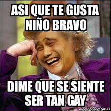 Bravo fans have compiled their own 'understood the assignment' memes that perfectly detail why earlier this year, a meme now known as the understood the assignment meme emerged and has. Meme Yao Wonka Asi Que Te Gusta Nia O Bravo Dime Que Se Siente Ser Tan Gay 1123559
