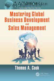 Mastering Global Business Development And Sales Management - 1St Editi