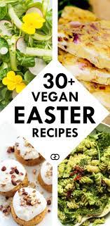 50 Vegan Easter Recipes Everyone Will Love Recipe Vegan Easter Recipes Vegan Holiday Recipes Vegan Easter Dinner
