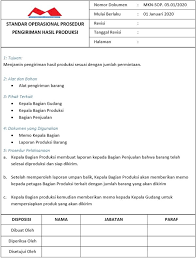 Sop adalah dokumen yang berisi prosedur kerja yang dilakukan secara kronologis dan sistematis pada upaya menyelesaikan pekerjaan tertentu yang tujuannya supaya memperoleh hasil kerja paling efektif. Sop Produksi 12 Contoh Document Full Form