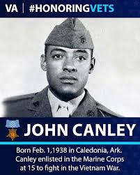 #HonoringVets: John Canley:, During the Battle of Huế in Vietnam,  then-Gunnery Sergeant John L. Canley, who was already wounded, repeatedly  rushed across fire-swept terrain to carry his wounded ...
