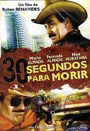 30 segundos para morir lanzamiento : Amazon Com 30 Segundos Para Morir Slim Case Espanol Mario Almada Fernando Almada Noe Murayama Ruben Benavides Peliculas Y Tv
