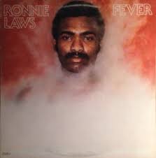Original versions of Fever by Ronnie Laws