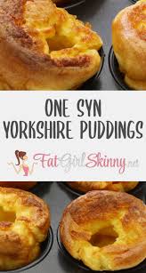 1 Syn Yorkshire Puddings Fatgirlskinny Net Slimming World Recipes More Recipe Yorkshire Pudding Recipes Easy Slimming World Recipes Slimming World Puddings