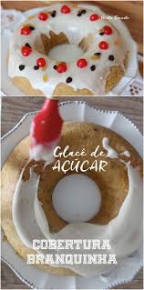 Calda Para Bolo De Laranja Com Açucar Glace De Acucar Cobertura Branquinha Para Bolo Glace De Acucar Receita De Fondant Glace Para Bolo