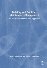 Building and Facilities Maintenance Management: An Innovative Operational  Approach (Hardcover)