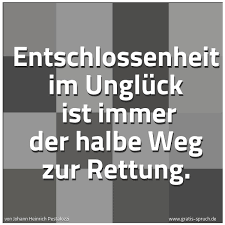 Spruch Entschlossenheit Im Ungluck Ist Immer Und Weitere Spruche Zitate Und Weisheiten Gratis Spruch De