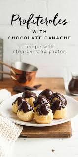 Profiteroles Recipe With Step By Step Photos Eat Little Bird Recipe Profiteroles Recipe Ganache Recipe Chocolate Ganache Recipe