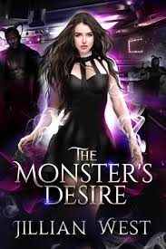 The Monsters Desire (A Monstrous World, 3) by Jillian West | Goodreads
