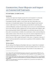 A force majeure clause (a superior force) is a contractual provision that excuses one or more parties from having to perform their obligations under the contract when unexpected events arise that are beyond the control of the parties and makes performance impossible or impracticable. Pdf Coronavirus Force Majeure And Impact On Commercial Contracts Frank Mugisha Academia Edu