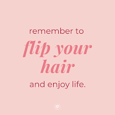 I don't advise a haircut, man. Flip Your Hair Quotes To Use As Instagram Captions