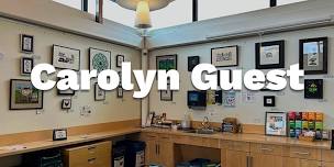 Meet and Greet the Artist: Carolyn Guest