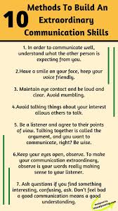 10 Methods To Build Extraordinary Communication Skills In Order To Commu In 2020 Effective Communication Skills Improve Communication Skills Good Communication Skills