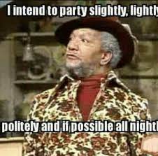 And as discover and share sanford and son quotes. New Fred Sanford Meme Memes Big Dummy Memes Son Memes Elizabeth Memes