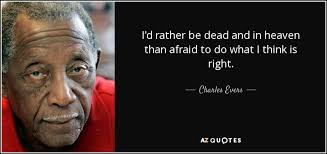 TOP 25 QUOTES BY CHARLES EVERS