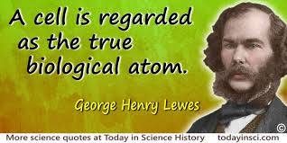 Plant cell biology from astronomy to zoology 2nd edition. George Henry Lewes Quote Cell Is The True Biological Atom Large Image 800 X 400 Px
