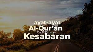 Kumpulan ayat al quran tentang sabar dan ikhlas tulisan arab dan terjemahannya, ayat pilihan tentang kesabaran dan keikhlasan, ayat ayat tentang sabar serta surha qaaf ayat 39. Kumpulan Ayat Ayat Alquran Tentang Sabar Dan Orang Yang Bersabar