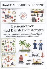 Cross stitch patterns using danish flower thread. Designs For Children Danish Handcrafts Guild The Crewel Gobelin