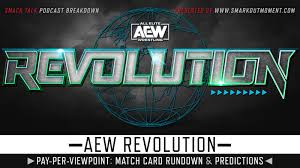 All elite wrestling revolution match card and results aew: Aew Revolution 2021 Ppv Event Match Card Predictions Rundown Smack Talk Podcast Smark Out Moment