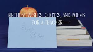 We did not find results for: Birthday Wishes Quotes And Poems For A Teacher Hubpages