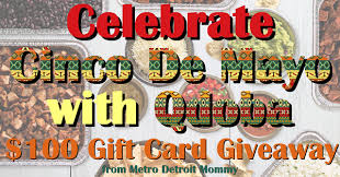Metro Detroit Mommy Celebrate Cinco De Mayo With Qdoba Catering Giveaway Ends 5 5 17 Great Giveaways To Enter Metro Detroit Cinco De Mayo Detroit