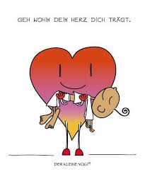 Geh Wohin Dein Herz Dich Tragt Dein Kleiner Yogi Jedes Wunderschone Motiv Wird Mit 100 Liebe Le Der Kleine Yogi Aufmunternde Spruche Gedichte Und Spruche