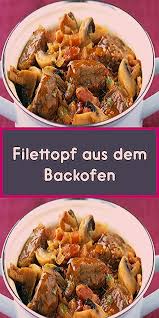 Dieser Filet Topf Aus Dem Ofen Ist Das Perfekte Partyrezept Mit Fleisch Fur In 2020 Rezepte Fleischrezepte Partyrezepte Fleisch