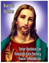 Señor te doy las buenas noches y...