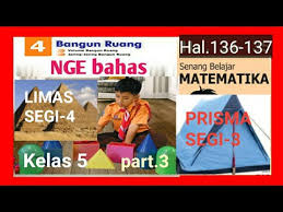 Maybe you would like to learn more about one of these? Matematika Kelas 5 Sd Hal 136 137 Bab 4 Bangun Ruang Limas Segi 4 Dan Prisma Seg 3 Youtube