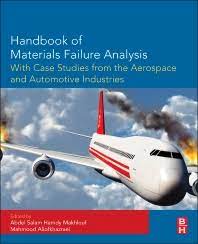 Handbook Of Materials Failure Analysis With Case Studies From The Aerospace And Automotive Industries 1st Edition