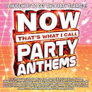 Now That's What I Call Party Anthems