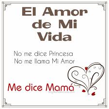 El Amor De Mi Vida Soy Mama En Casa Frases Bonitas Amo A Mis Hijos Frases Citas De Mama