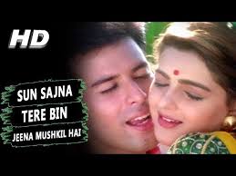 Sun Sajna Tere Bin Jeena Mushkil Hai