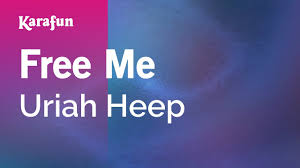 Free Me Uriah Heep Karaoke Version Karafun Youtube
