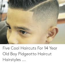 Being13 teens and social media cnn in a quest to stay on top of style one can get a wrong haircut that multiplies her age instead. Five Cool Haircuts For 14 Year Old Boy Pidgeotto Haircut Hairstyles Haircut Meme On Awwmemes Com