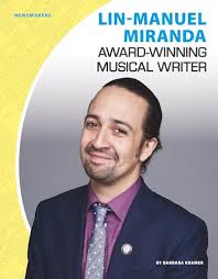 Lin-Manuel Miranda: Award-Winning Musical Writer: Award-Winning Musical  Writer (Newsmakers)