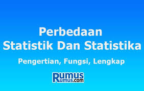 Berikut ini yang bukan termasuk kelompok program microsoft office adalah a. Perbedaan Statistik Dan Statistika Pengertian Fungsi Lengkap