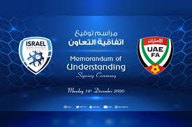 The united arab emirates football association (uaefa; Uae Israel To Sign Football Cooperation Agreement On Monday Menafn Com