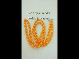 Sac Orgusu Modeli Gozlul Ipi Yapimi Youtube Boncuk Dizme Rehberleri Boncuk Taki Yapma