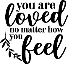You Are Loved, No Matter How You Feel | Modstep