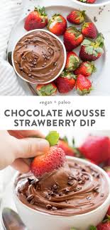 Paleo Chocolate Mousse Dip For Strawberries Vegan Recipe Paleo Chocolate Paleo Chocolate Recipes Paleo Recipes Dessert
