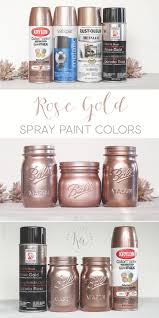 Rose Gold Spray Paint Colors Krylon Design Master And Rust Oleum Colors Samples Spray Paint Colors Gold Spray Paint Mason Jars