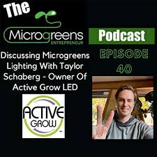 I would suggest hanging your fixture at 2' to start with. Ep 40 Discussing Microgreens Lighting With Taylor Schaberg Owner Of Active Grow Led The Microgreens Entrepreneur Podcast Podcasts On Audible Audible Com